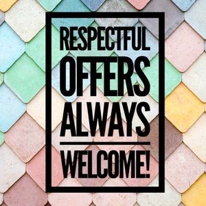 Respectful Offers Always Considered!